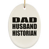 Dad Husband Historian - Oval Ornament