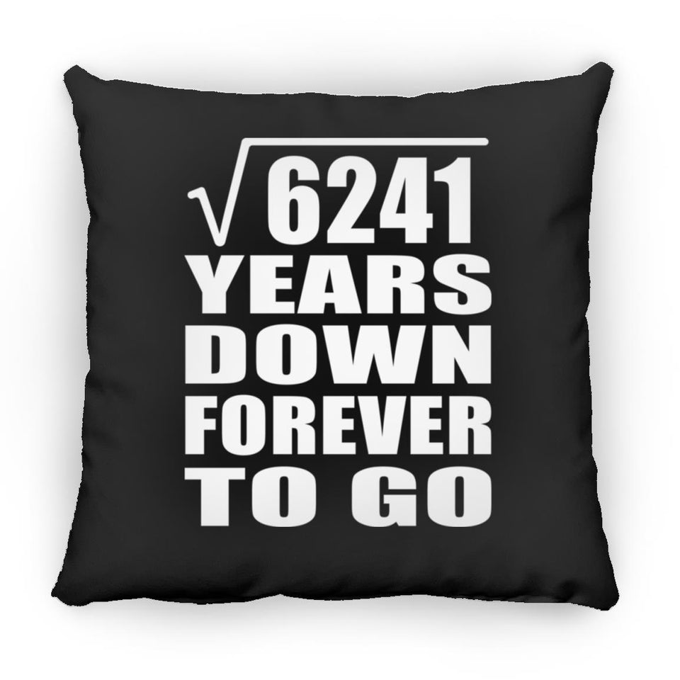 79th Anniversary Square Root of 6241 Years Down Forever To Go - Throw Pillow Black