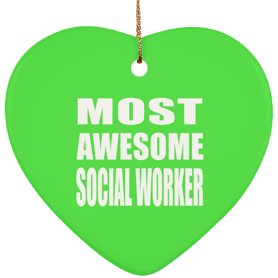 Most Awesome Social Worker - Heart Ornament