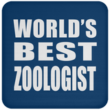 World's Best Zoologist - Drink Coaster