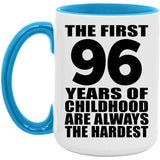 96th Birthday First 96 Years of Childhood Are The Hardest - 15oz Accent Mug Blue