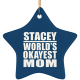 Stacey World's Okayest Mom - Star Ornament