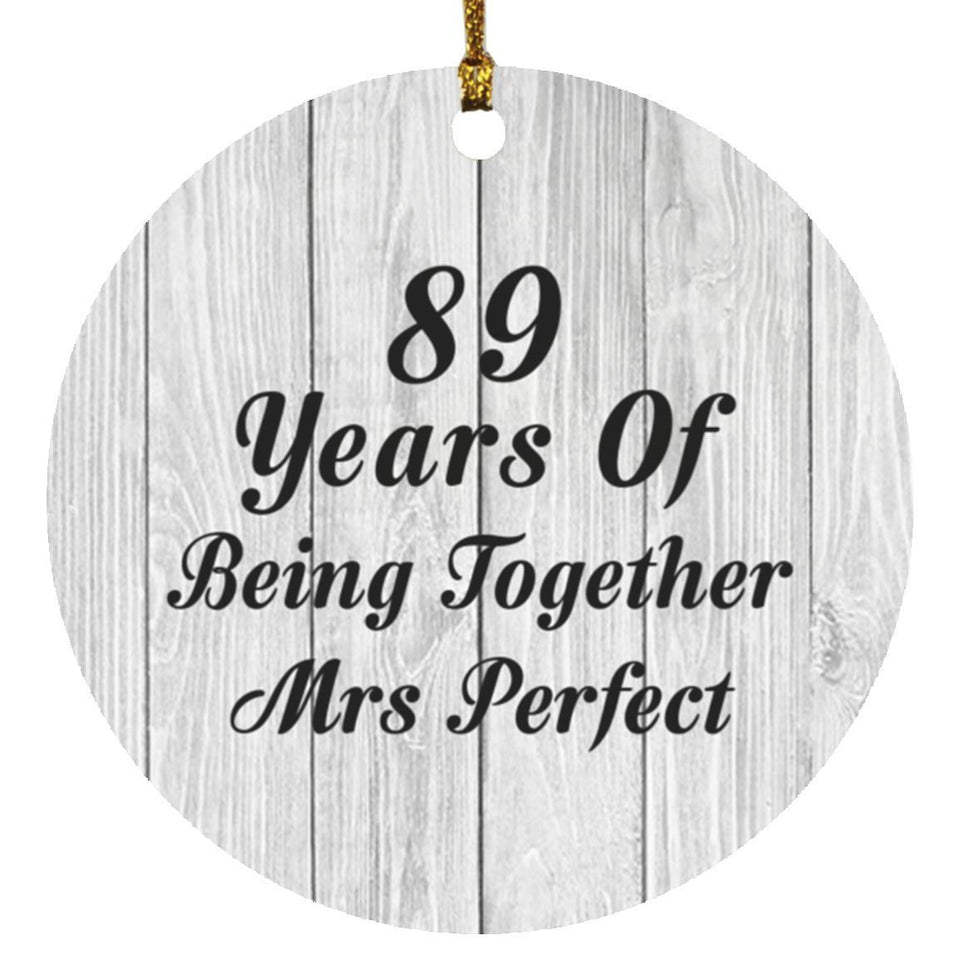 89th Anniversary 89 Years Of Being Mrs Perfect - Circle Ornament F