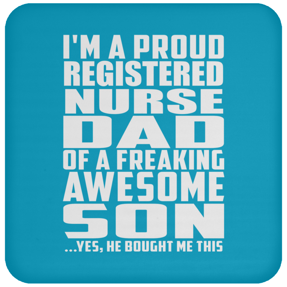 Proud Registered Nurse Dad Of Awesome Son - Drink Coaster