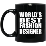 World's Best Fashion Designer - 11 Oz Coffee Mug Black