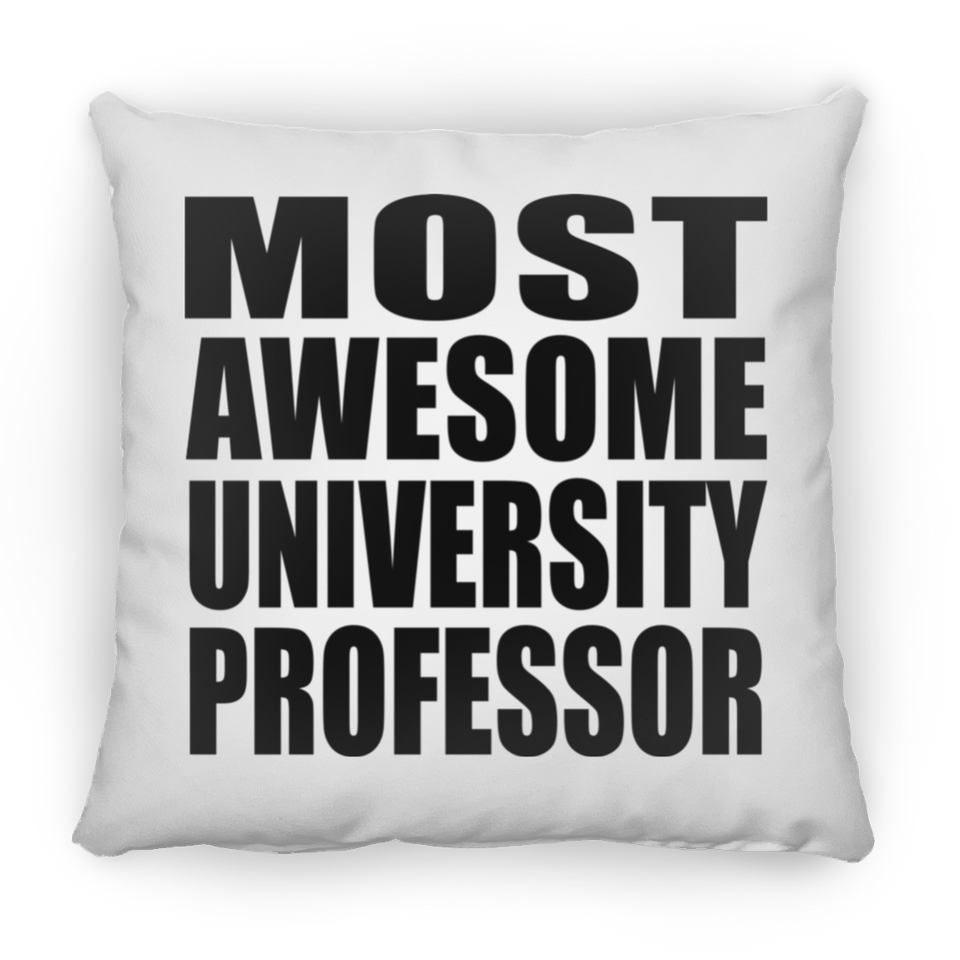 Most Awesome University Professor - Throw Pillow