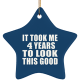 4th Birthday Took Me 4 Years To Look This Good - Star Ornament