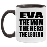 Eva The Mom The Hero The Legend - 11oz Accent Mug Black