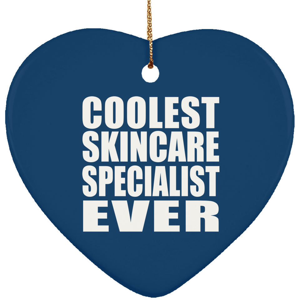 Coolest Skincare Specialist Ever - Heart Ornament