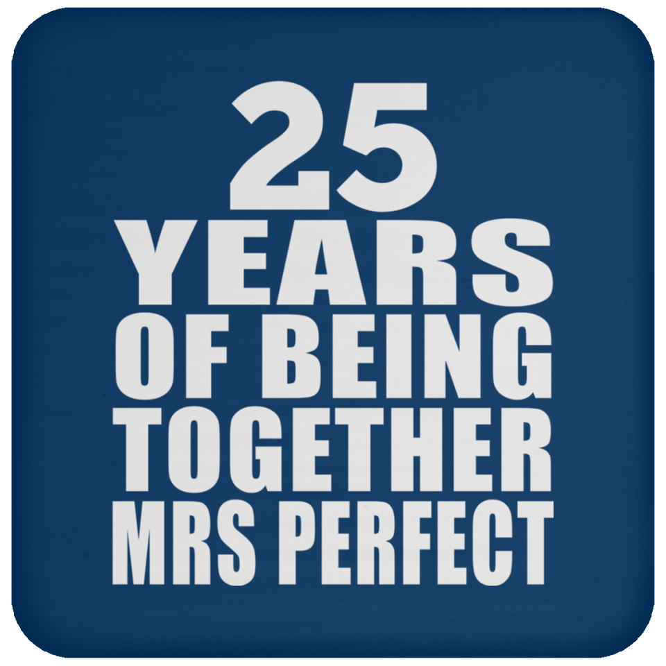 25th Anniversary 25 Years Of Being Mrs Perfect - Drink Coaster