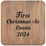 First Christmas As Cousin 2024 - Drink Coaster C