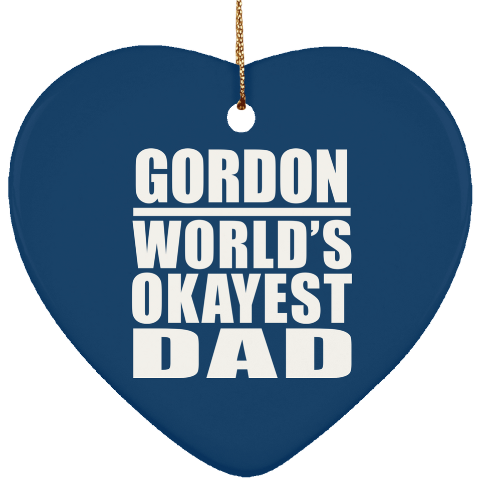 Gordon World's Okayest Dad - Heart Ornament