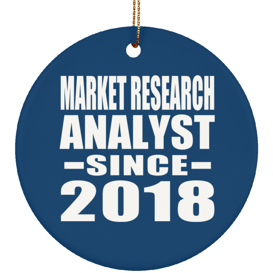 Market Research Analyst Since 2018 - Circle Ornament
