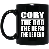 Cory The Dad The Hero The Legend - 11 Oz Coffee Mug Black