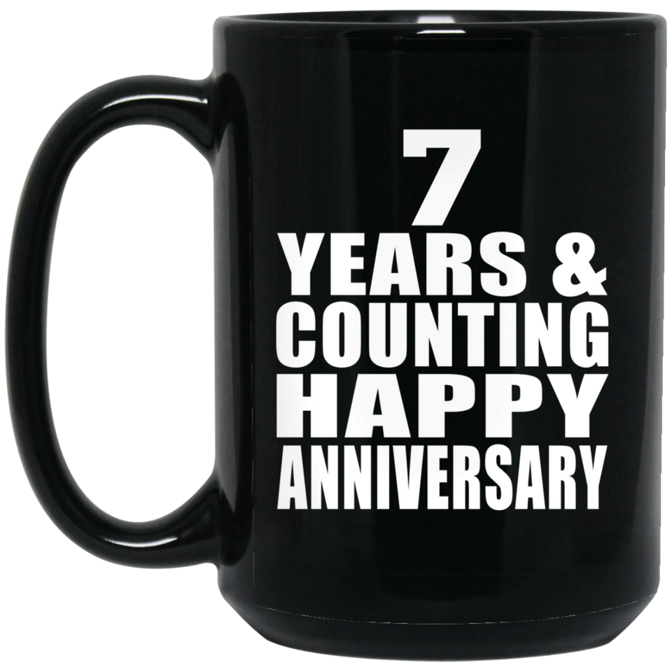 Happy 7th Anniversary 7 Years & Counting - 15 Oz Coffee Mug Black