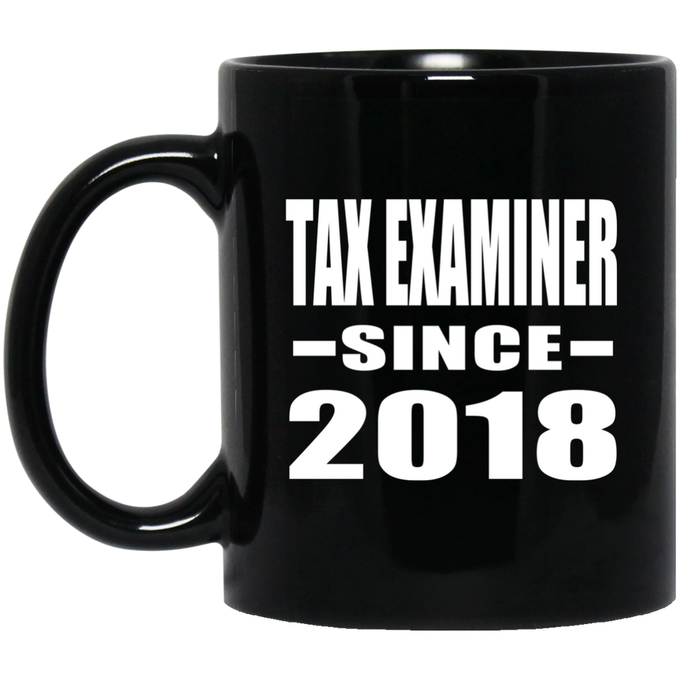 Tax Examiner Since 2018 - 11 Oz Coffee Mug Black