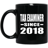 Tax Examiner Since 2018 - 11 Oz Coffee Mug Black