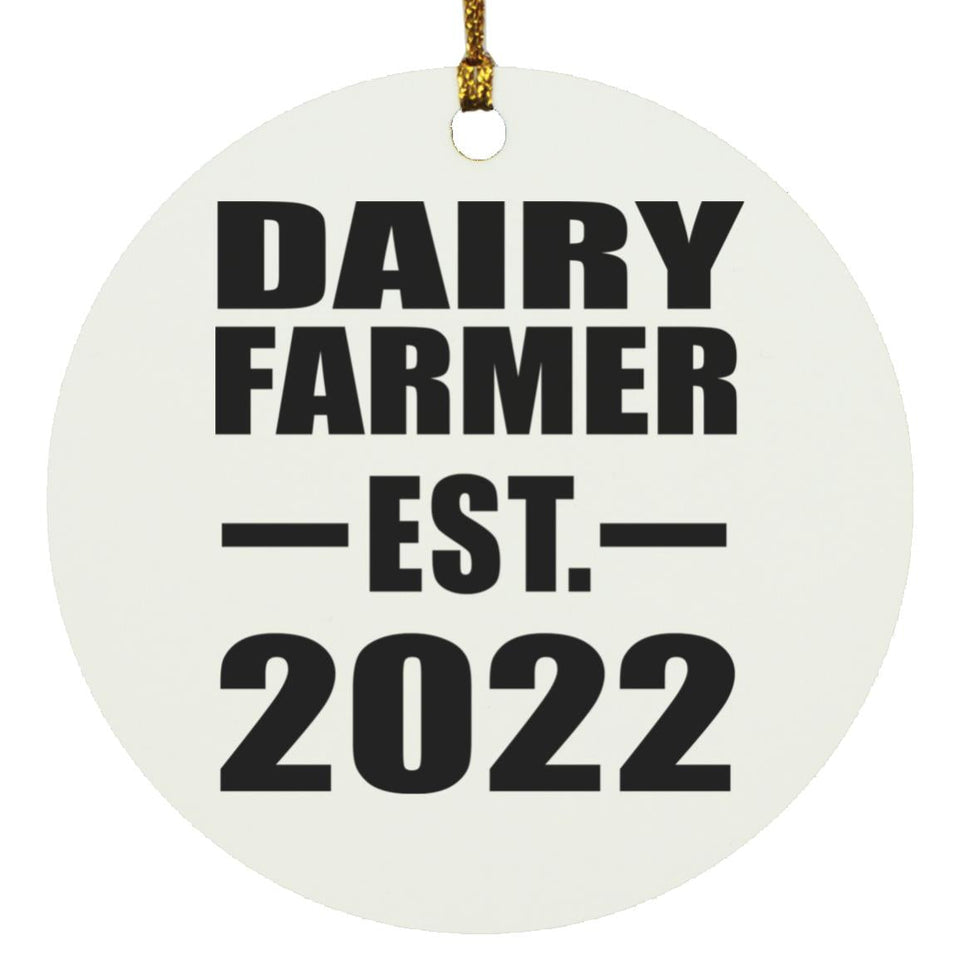 Dairy Farmer Established EST. 2022 - Circle Ornament