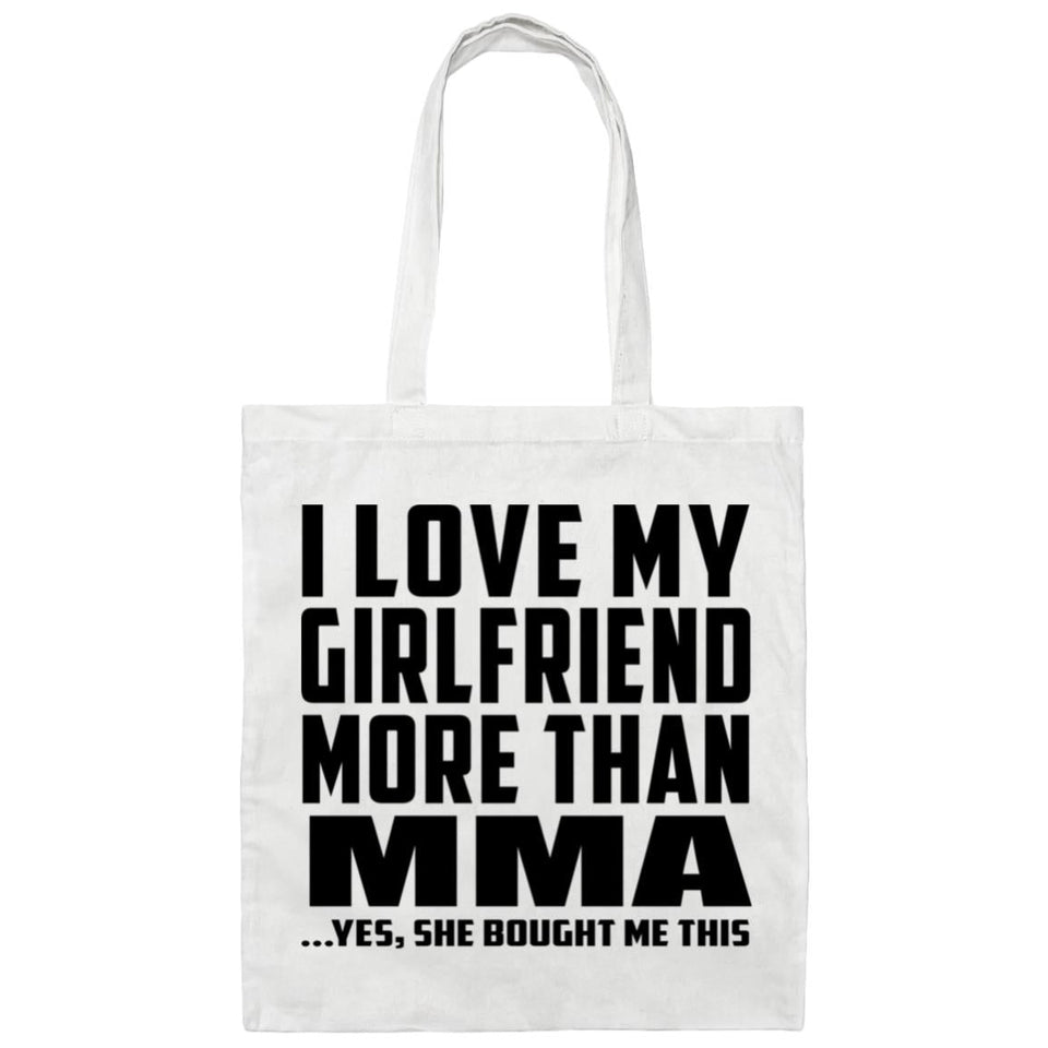 I Love My Girlfriend More Than Mma - Tote Bag White
