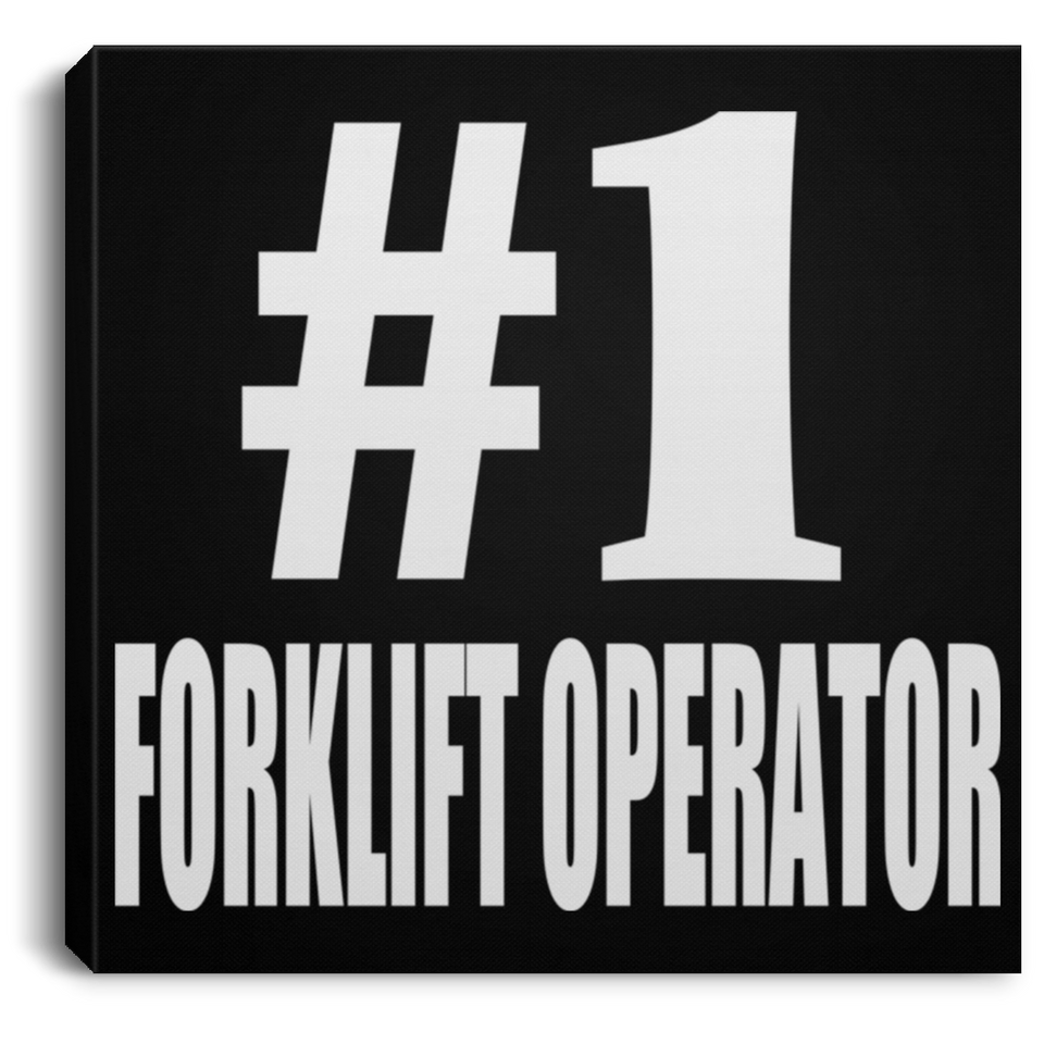 Number One #1 Forklift Operator - Canvas Square