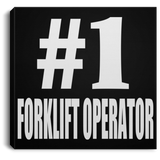 Number One #1 Forklift Operator - Canvas Square