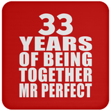 33rd Anniversary 33 Years Of Being Mr Perfect - Drink Coaster