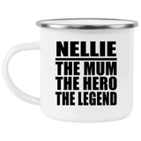 Nellie The Mum The Hero The Legend - 12oz Camping Mug