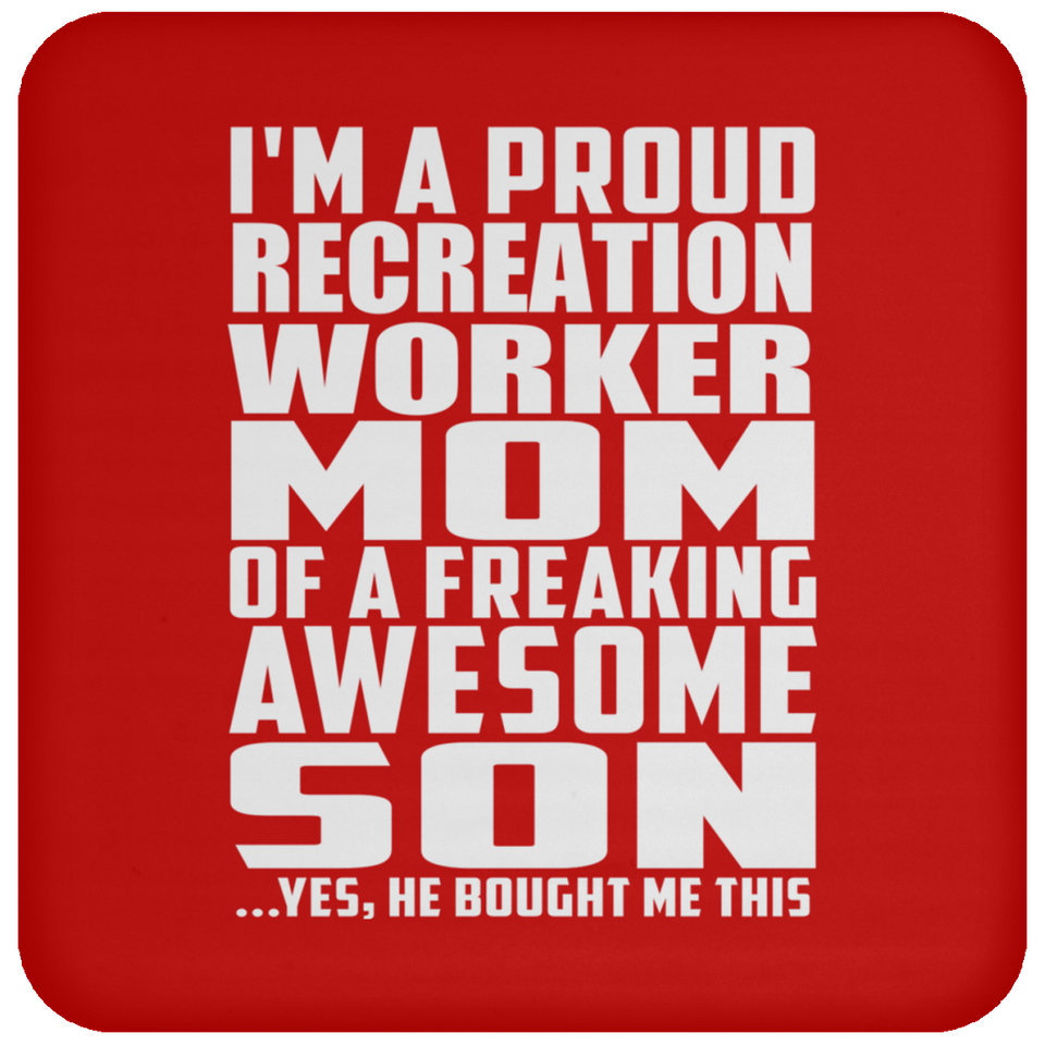 Proud Recreation Worker Mom Of Awesome Son - Drink Coaster