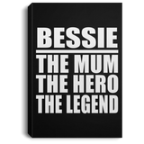Bessie The Mum The Hero The Legend - Canvas Portrait
