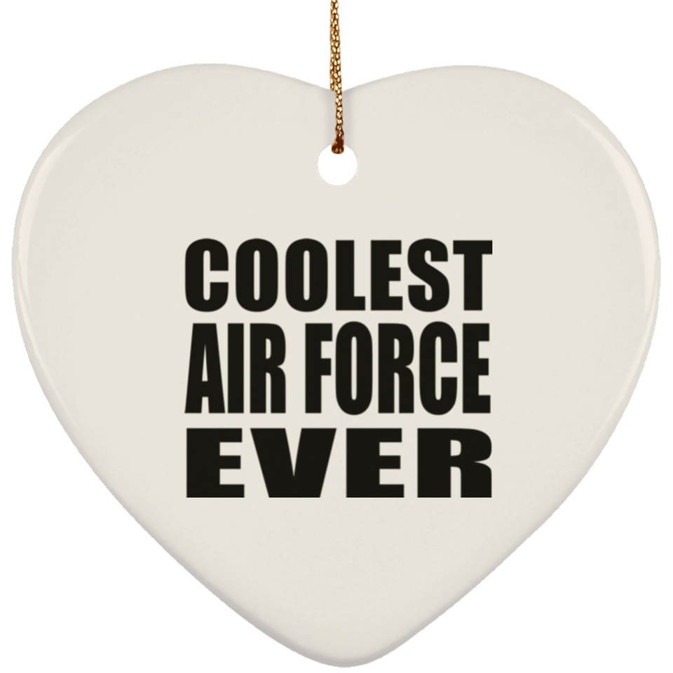 Coolest Air Force Ever - Heart Ornament