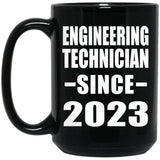 Engineering Technician Since 2023 - 15oz Coffee Mug Black