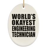 World's Okayest Engineering Technician - Oval Ornament