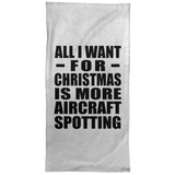 All I Want For Christmas Is More Aircraft Spotting - Hand Towel