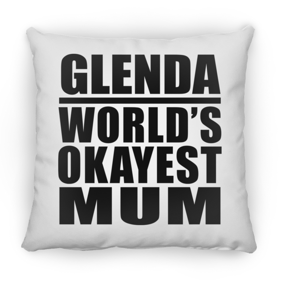 Glenda World's Okayest Mum - Throw Pillow