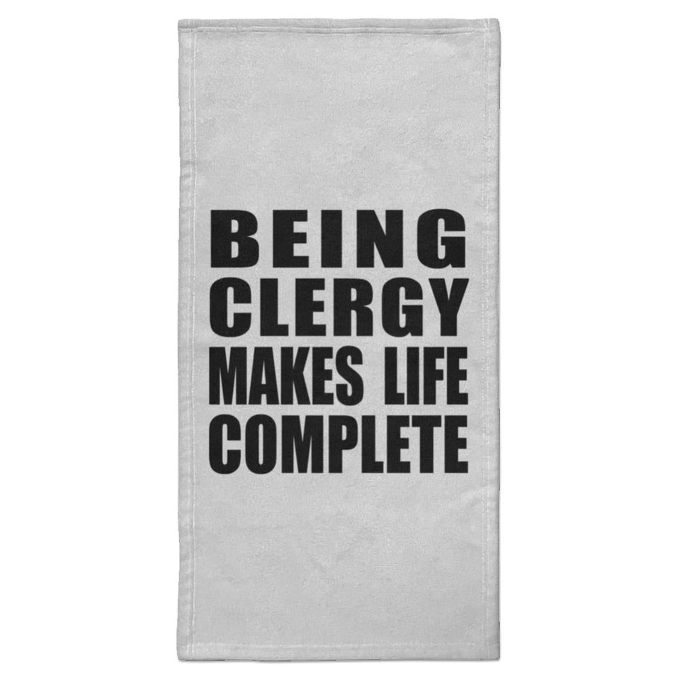 Being Clergy Makes Life Complete - Hand Towel