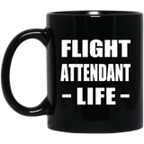 Flight Attendant Life - 11oz Coffee Mug Black