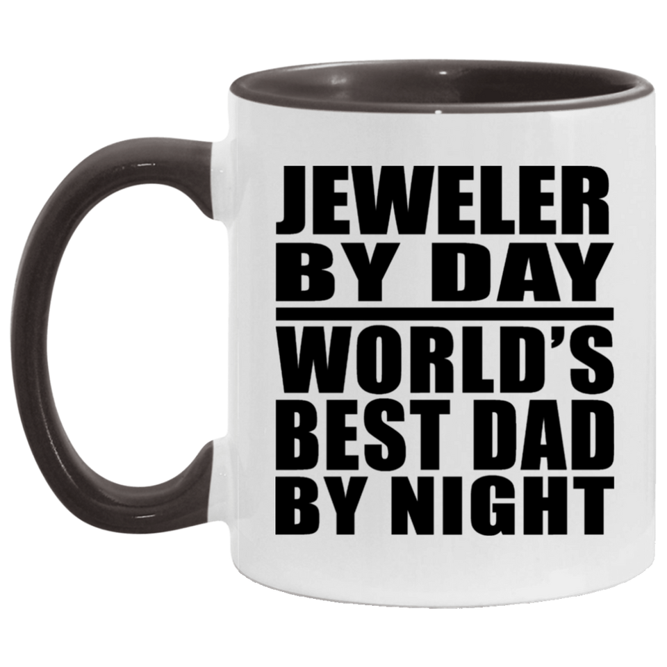 Jeweler By Day World's Best Dad By Night - 11oz Accent Mug Black