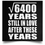 80th Anniversary Square Root of 6400 Years Still In Love - Poster Square
