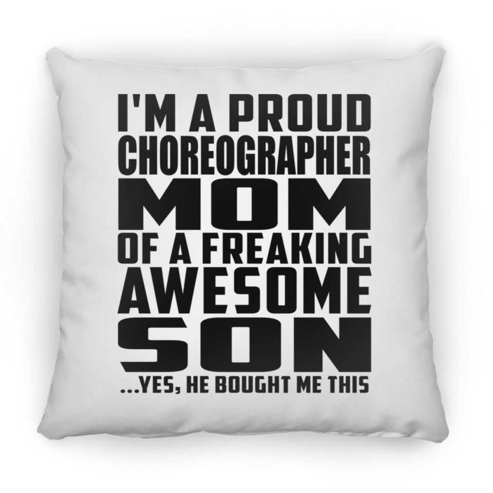 Proud Choreographer Mom Of Awesome Son - Throw Pillow