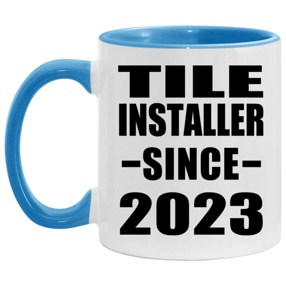 Tile Installer Since 2023 - 11oz Accent Mug Blue