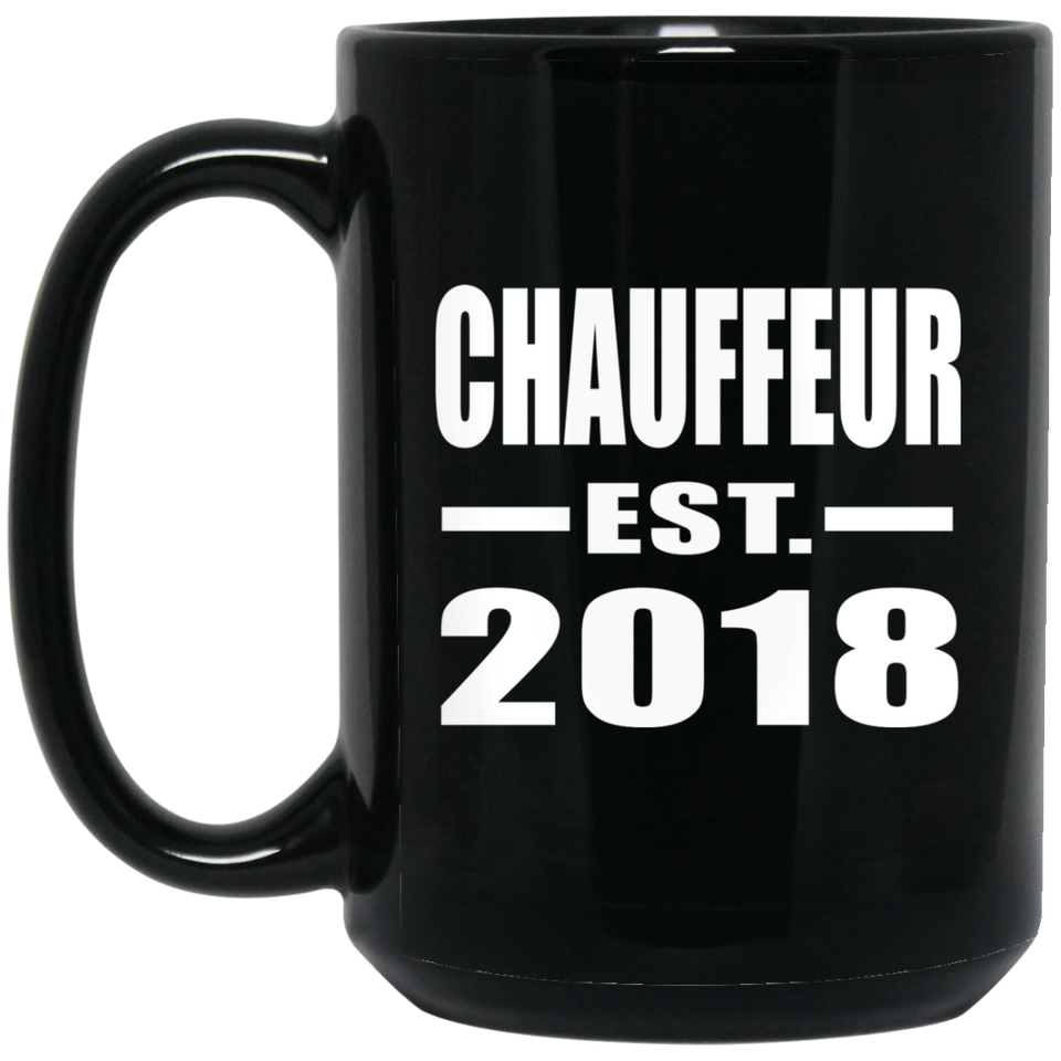 Chauffeur Established EST. 2018 - 15 Oz Coffee Mug Black
