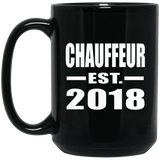Chauffeur Established EST. 2018 - 15 Oz Coffee Mug Black