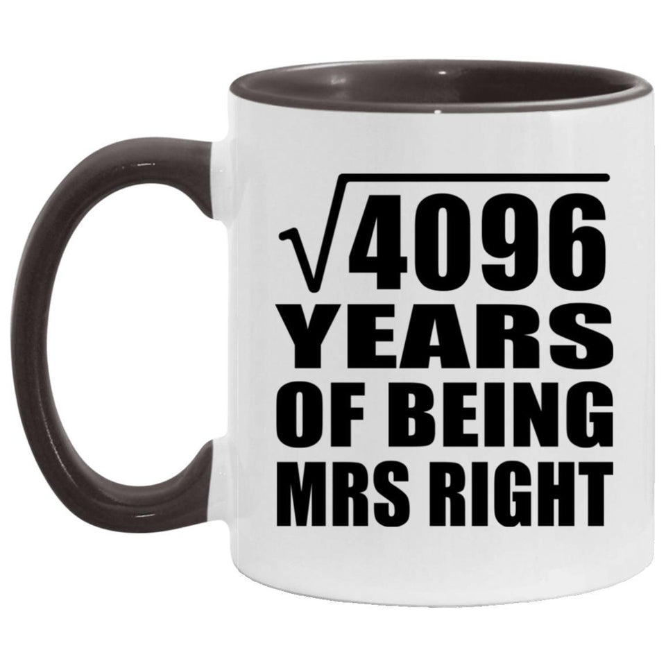 64th Anniversary Square Root of 4096 Years of Being Mrs Right - 11oz Accent Mug Black