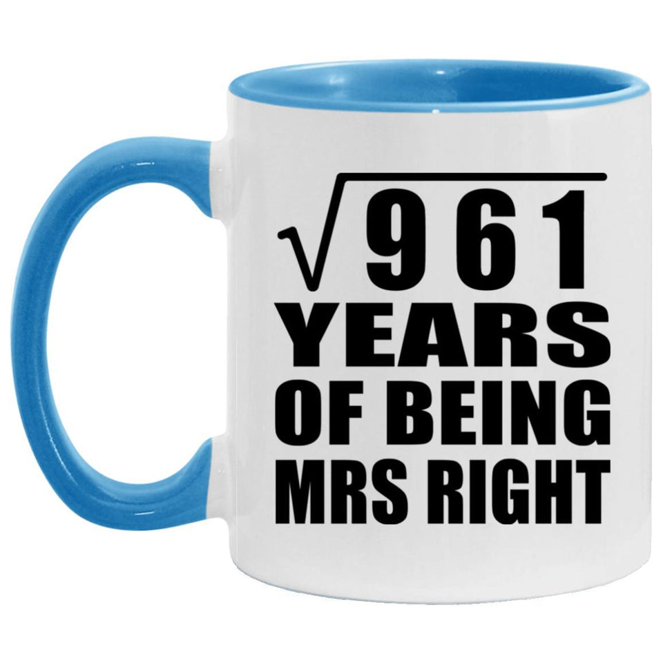 31st Anniversary Square Root of 961 Years of Being Mrs Right - 11oz Accent Mug Blue