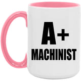 A+ Machinist - 15oz Accent Mug Pink