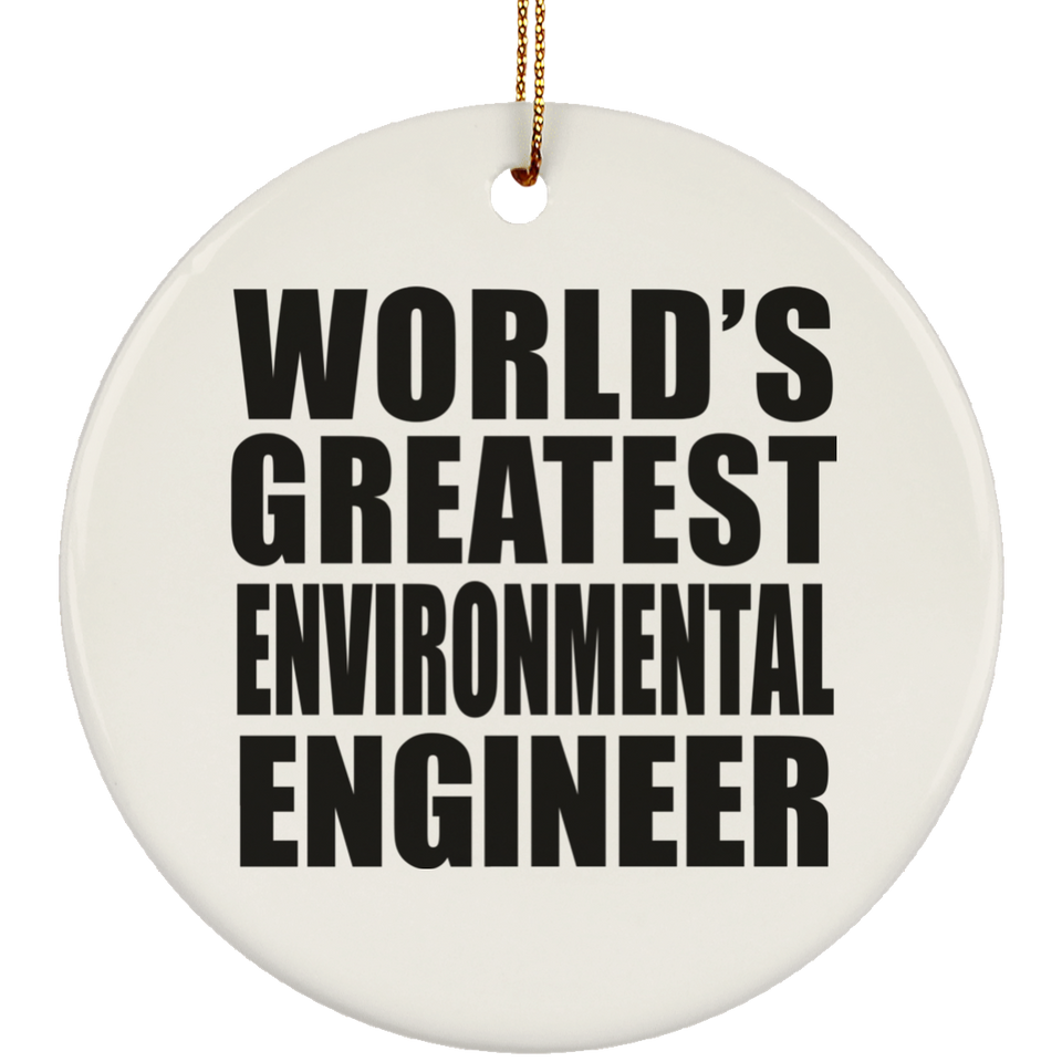 World's Greatest Environmental Engineer - Circle Ornament