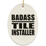 Badass Tile Installer - Oval Ornament