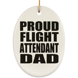 Proud Flight Attendant Dad - Oval Ornament