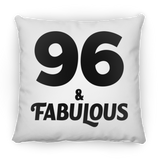 96 & Fabulous - Throw Pillow
