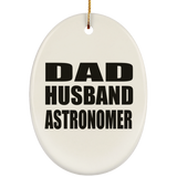 Dad Husband Astronomer - Oval Ornament